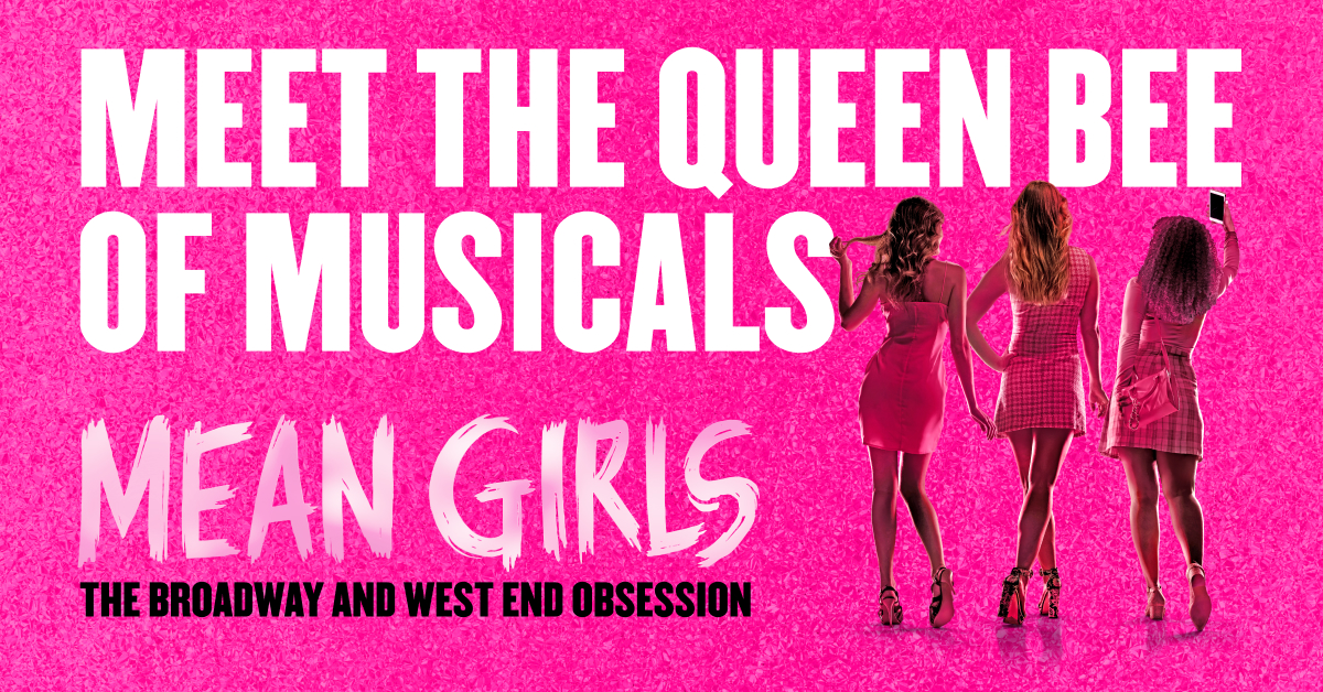 A promotional image for Mean Girls featuring the main characters in vibrant outfits, smiling against a bright background.